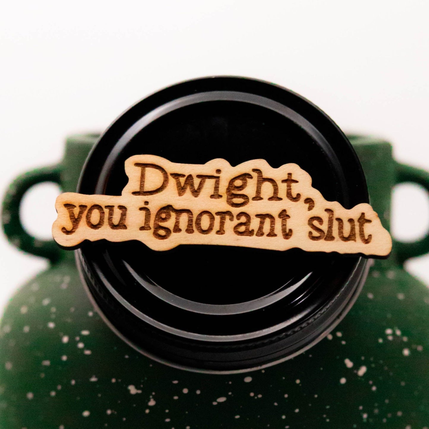 "Dwight You Ignorant Slut" Magnet